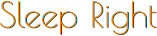 Sleep Right Sleep Right