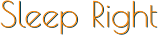 Sleep Right Sleep Right