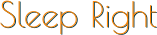 Sleep Right Sleep Right