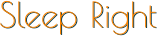 Sleep Right Sleep Right