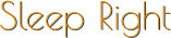 Sleep Right Sleep Right