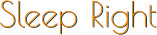 Sleep Right Sleep Right