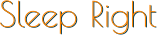 Sleep Right Sleep Right